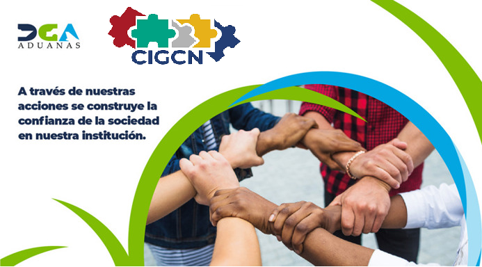 Imagen institucional de DGA Aduanas y CIGCN con el mensaje: ‘A través de nuestras acciones se construye la confianza de la sociedad en nuestra institución’. En la imagen, varias personas de diferentes orígenes unen sus manos formando un círculo, simbolizando trabajo en equipo y confianza. El diseño incluye elementos gráficos en verde y azul que enmarcan la escena.